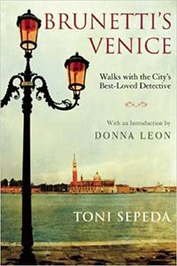 Brunetti’s Venice Walks with the City’s Best-Loved Detective