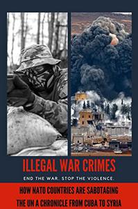 ILLEGAL WAR CRIMES