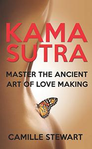 Kama Sutra Master The Ancient Art Of Love Making