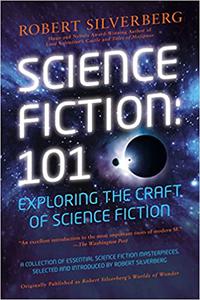 Science Fiction 101 Exploring the Craft of Science Fiction