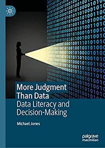 More Judgment Than Data Data Literacy and Decision-Making