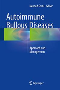 Autoimmune Bullous Diseases Approach and Management 