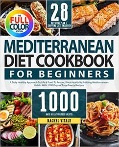 The Full-Color Mediterranean Diet Cookbook For Beginners