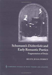 Schumann's Dichterliebe and Early Romantic Poetics Fragmentation of Desire