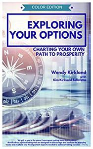 Exploring Your Options Charting Your Own Path to Prosperity (Color Edition)