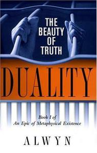 Duality The Beauty of Truth