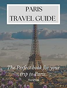 Paris Travel Guide 2022