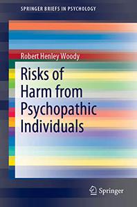 Risks of Harm from Psychopathic Individuals