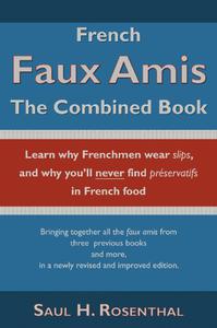 French Faux Amis The Combined Book