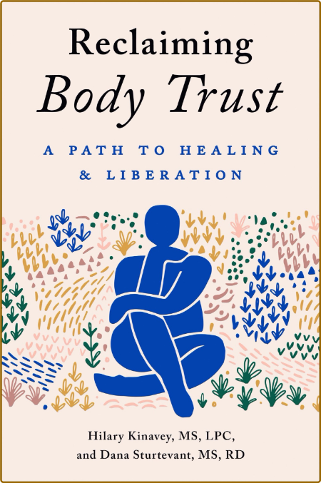 Reclaiming Body Trust A Path to Healing Liberation