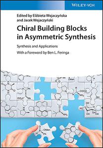Chiral Building Blocks in Asymmetric Synthesis Synthesis and Applications