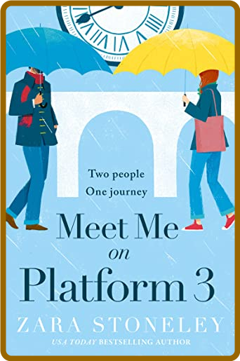 Meet Me on Platform 3 - Zara Stoneley