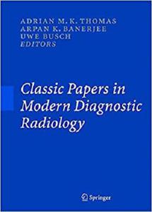 Classic Papers in Modern Diagnostic Radiology