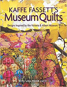 Kaffe Fassett's Museum Quilts Designs Inspired by the Victoria & Albert Museum