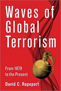 Waves of Global Terrorism From 1879 to the Present