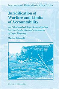 Juridification of Warfare and Limits of Accountability An Ethnomethodological Investigation into the Production and Ass