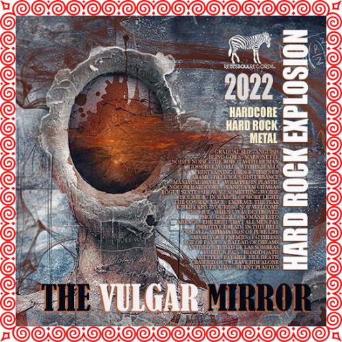 The Vulgar Mirror: Hard Rock Explosion (2022)