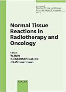 Normal Tissue Reactions in Radiotherapy and Oncology