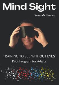 Mind Sight Training to See Without Eyes - Pilot Program for Adults