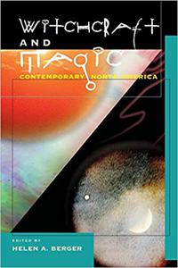 Witchcraft and Magic Contemporary North America