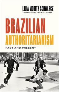 Brazilian Authoritarianism Past and Present