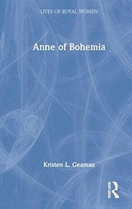 Anne of Bohemia (Lives of Royal Women)