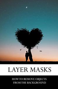 Layer Masks How To Remove Objects From The Background
