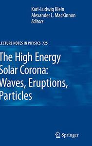 The High Energy Solar Corona Waves, Eruptions, Particles 