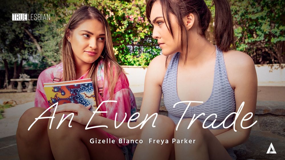 [AdultTime.com] Gizelle Blanco, Freya Parker (True Lesbian - An Even Trade / 31.07.22)