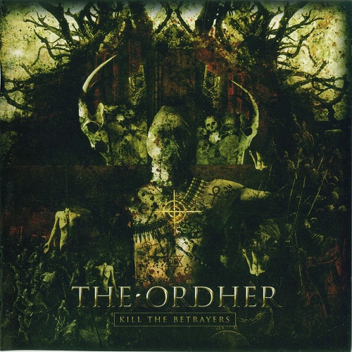 The Ordher - Kill the Betrayers (2009)