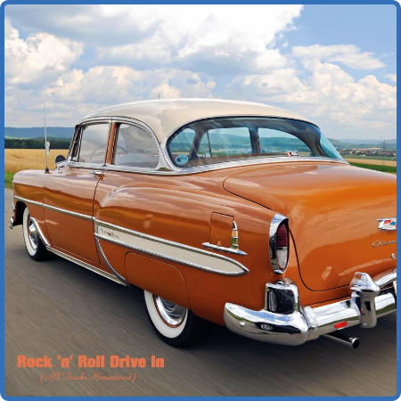 Rock 'n' Roll Drive In (All Tracks Remastered) (2022)