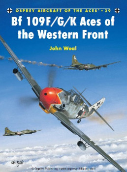Bf 109F/G/K Aces of the Western Front (Osprey Aircraft of the Aces 29)