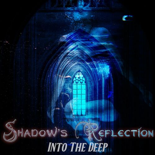 Shadow's Reflection - Into The Deep (2022)