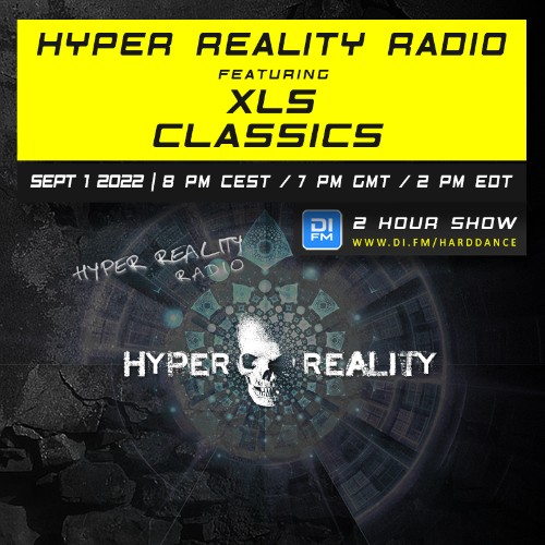 XLS & Classics - Hyper Reality Radio Episode 186 (2022-09-01)
