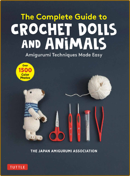 The Complete Guide to Crochet Dolls and Animals - 2021 4f871e16198ee2bb02f871d6183e39eb