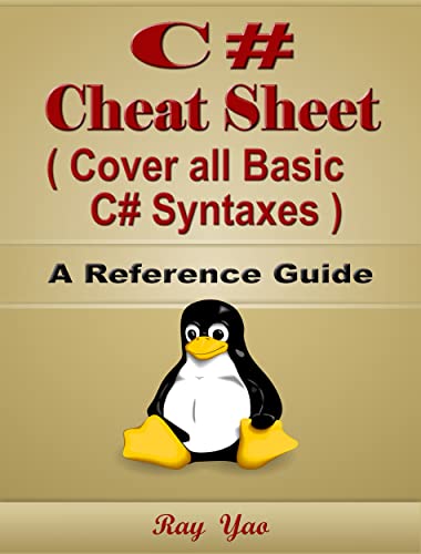 C# Cheat Sheet, Cover all Basic C# Syntaxes, A Reference Guide