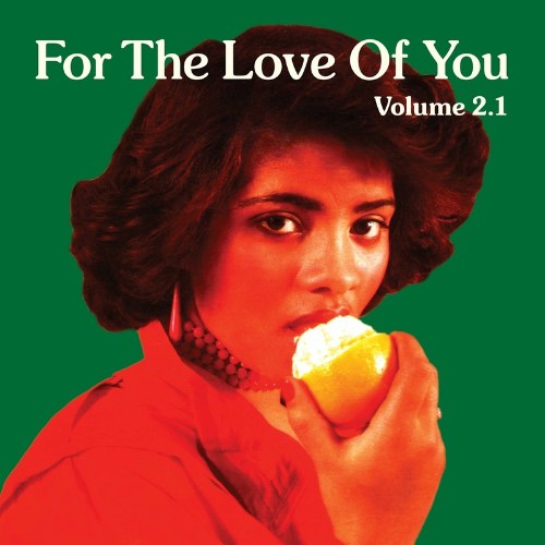 For The Love Of You, Vol 2.1 (2022)