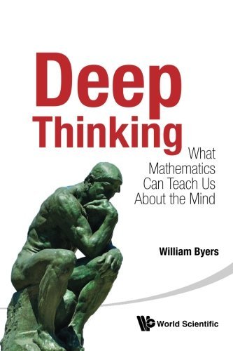 Deep Thinking: What Mathematics Can Teach Us About The Mind (true PDF)