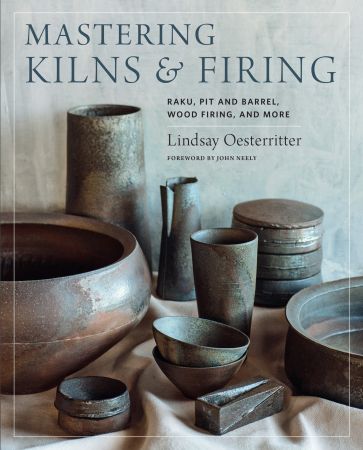 Mastering Kilns and Firing : Raku, Pit and Barrel, Wood Firing, and More (true PDF)