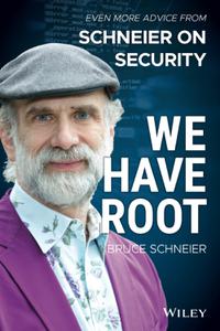 We Have Root: Even More Advice from Schneier on Security (True EPUB)