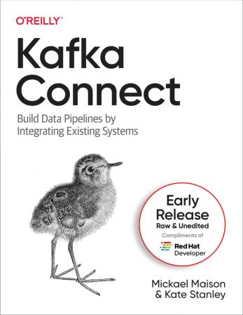 Kafka Connect (Fifth Early Release)