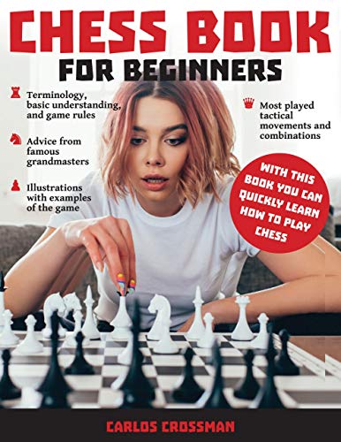 CHESS BOOK FOR BEGINNERS: A complete informative edition of chess notation to gambits, openings, and much more