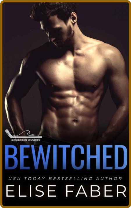 Bewitched (Breakers Hockey Book - Elise Faber