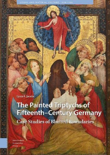 The Painted Triptychs of Fifteenth Century Germany: Case Studies of Blurred Boundaries