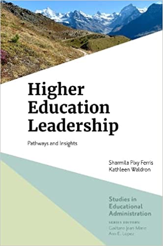 Higher Education Leadership : Pathways and Insights