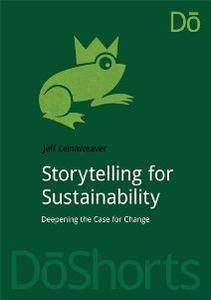 Storytelling for Sustainability: Deepening the Case for Change (DoShorts)
