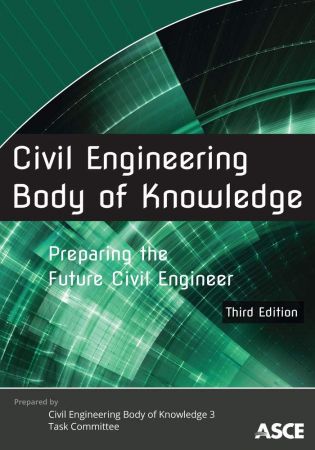 Civil Engineering Body of Knowledge: Preparing the Future Civil Engineer