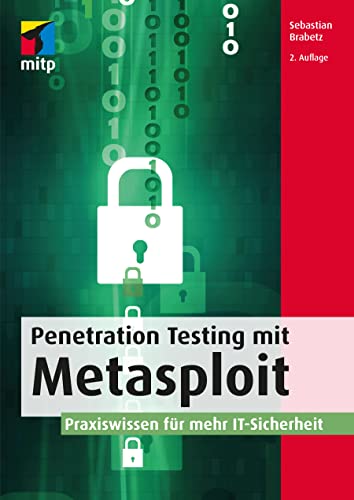 Penetration Testing mit Metasploit: Praxiswissen für mehr IT Sicherheit, 2. Auflage