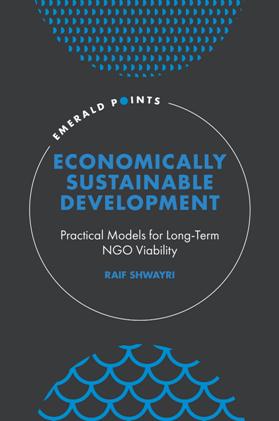 Economically Sustainable Development : Practical Models for Long Term NGO Viability