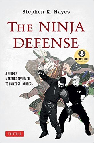 The Ninja Defense: A Modern Master's Approach to Universal Dangers